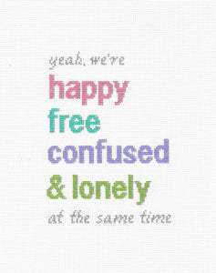Happy Free Confused & Lonely