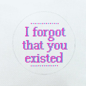 I Forgot That You Existed